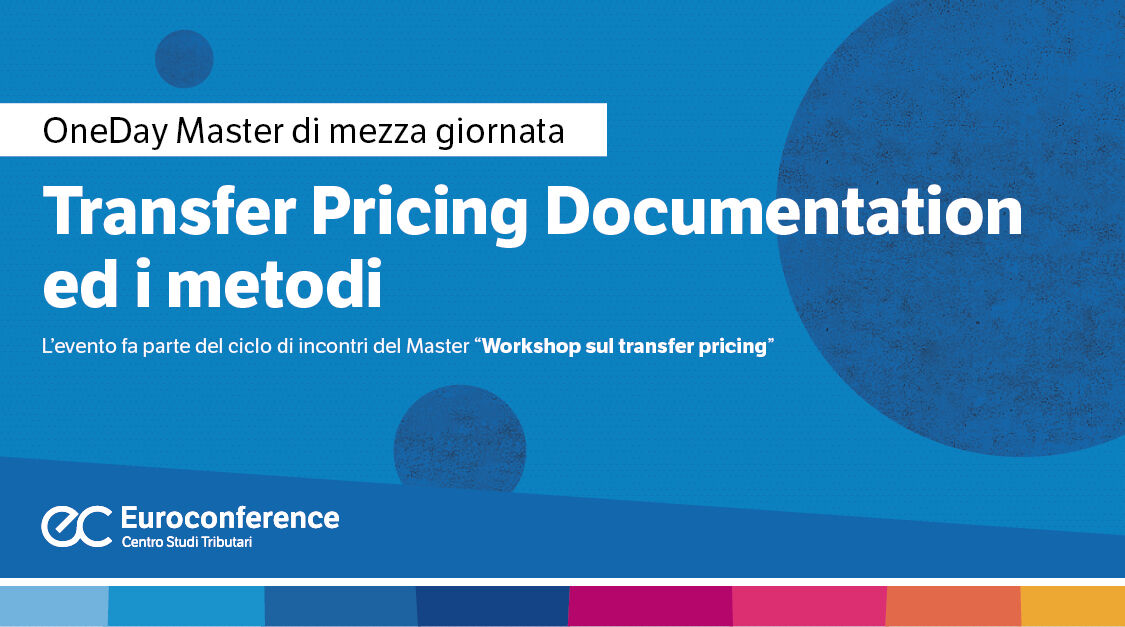 Immagine Transfer Pricing: quadro normativo di riferimento e penalty protection | Euroconference
